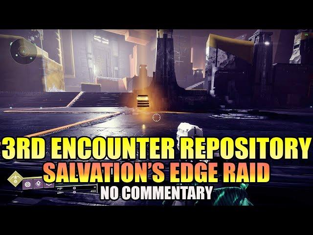 Salvation's Edge Raid: 3RD ENCOUNTER REPOSITORY CONTEST MODE! (No Commentary) - Destiny 2