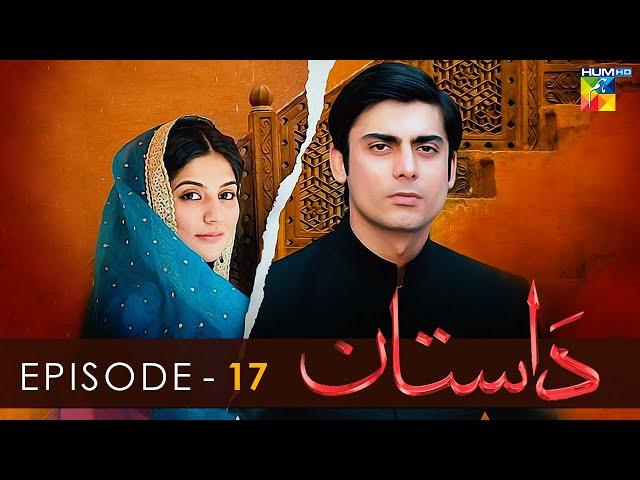 Dastaan - Episode 17 - Sanam Baloch l Fawad Khan l Saba Qamar - HUM TV