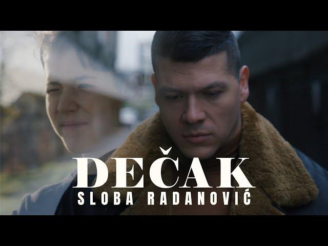 SLOBA RADANOVIC - DECAK (OFFICIAL VIDEO)