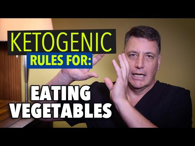 Ep:13 Ketogenic Rules For: Eating Vegetables