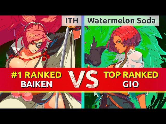 GGST ▰ ITH (#1 Ranked Baiken) vs Watermelon Soda (TOP Ranked Giovanna). High Level Gameplay