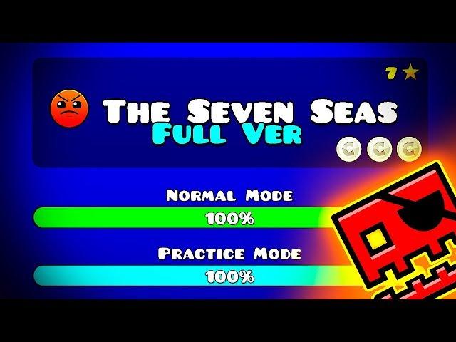 THE SEVEN SEAS FULL VERSION BY: SLOTHBLOCK || Geometry Dash 2.11