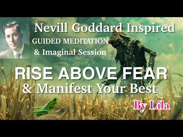 Overcome Fear & Manifest Anything “Giants & Grasshoppers”Meditation (Neville Goddard Inspired)