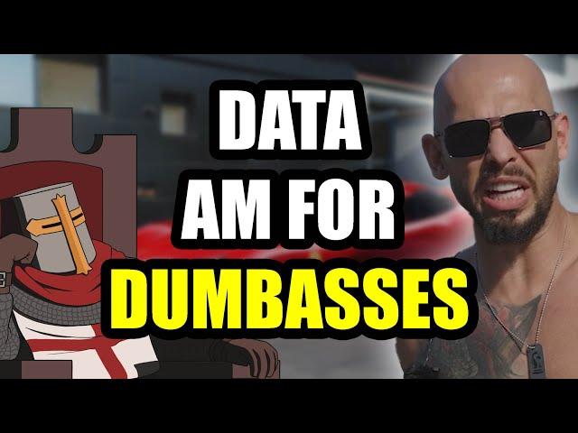 Andrew Tate Thinks Data Is Only For MORONS