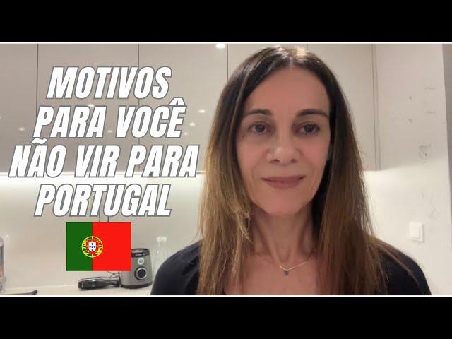 4 MOTIVOS PARA VOCÊ NÃO IMIGRAR PARA PORTUGAL