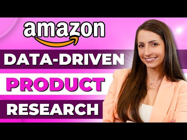 The Data-Driven Amazon Product Research Method (2024)