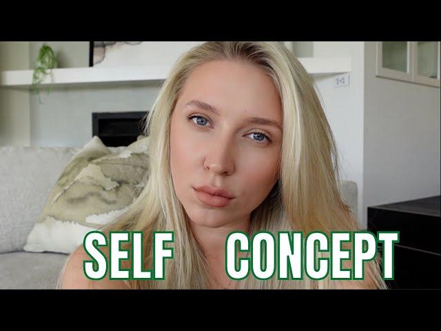 SELF CONCEPT CHANGES EVERYTHING