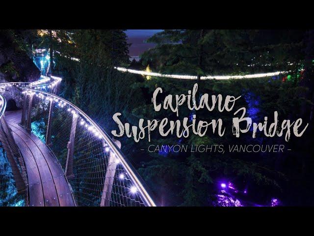 Capilano Suspension Bridge has HALF A MILLION Christmas Lights!! (Canyon Lights, Vancouver)