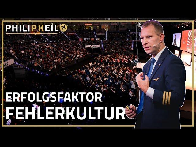 Erfolgsfaktor Fehlerkultur | Pilot & Top-Redner Philip Keil