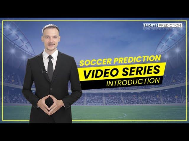 Soccer Prediction Video Series By SportsPrediction