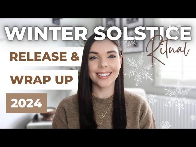 WINTER SOLSTICE RELEASE & WRAP UP 2024 RITUAL | Law of Attraction