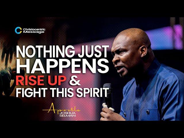 NOTHING JUST HAPPENS - APOSTLE JOSHUA SELMAN