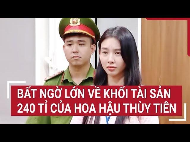 Big surprise about Miss Thuy Tien's 240 billion assets | Today's issue