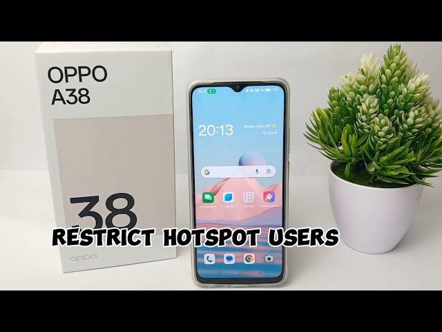 How To Limit Hotspot Users In Oppo A38