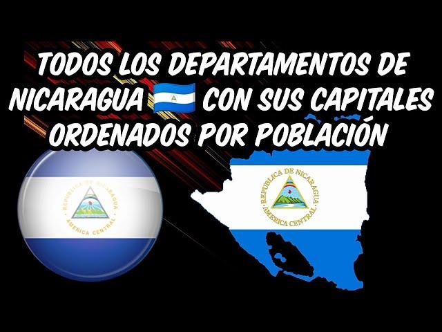 Todos Los Departamentos De Nicaragua  | Departamentos De Nicaragua  Ordenados Por Población