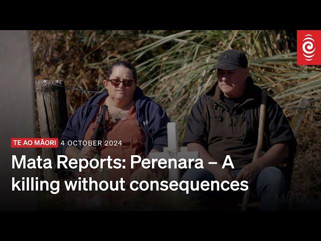 MATA with Mihingarangi Forbes | Mata Reports: Perenara - A Killing Without Consequences? | RNZ