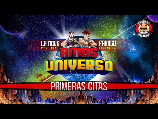 Amos del Universo .- Primeras Citas