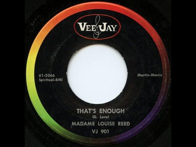 Madame Louise Reed - That's Enough