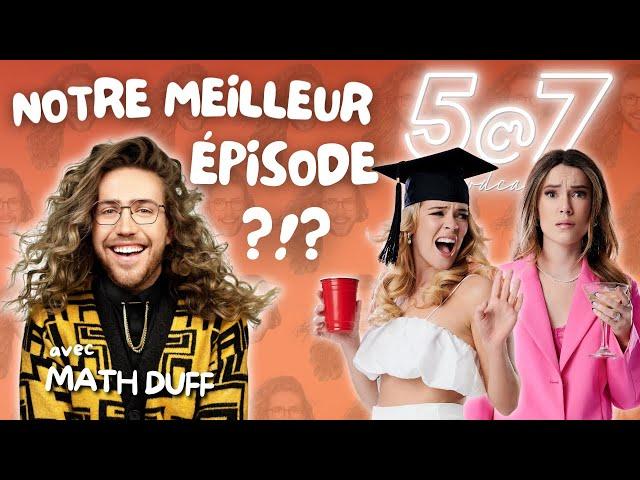 MATH DUFF et ses PROBLÈMES de PINES, on est HYPOCONDRIAQUES & c'est NOTRE MEILLEUR ÉPISODE - 5@7 #67