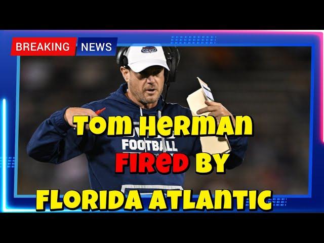 FAU Fires Head Coach Tom Herman After Tough Season