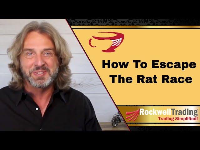 How To Escape The Rat Race Forever