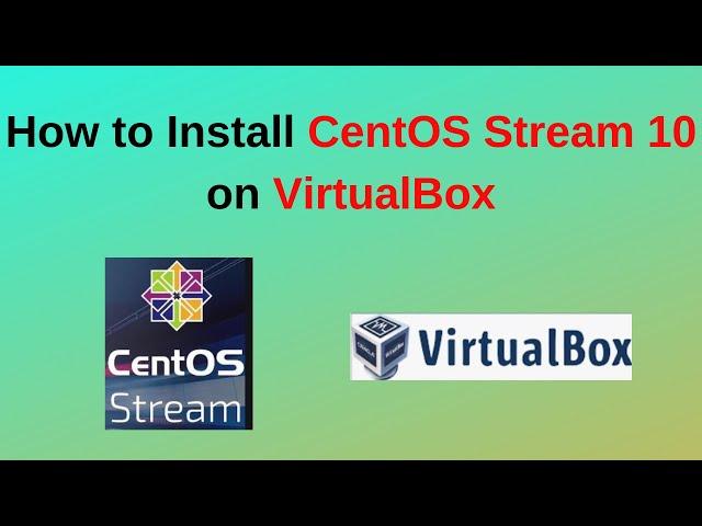 Install CentOS Stream 10 on VirtualBox Like a Pro in 5 Minutes! | 2025 Updated
