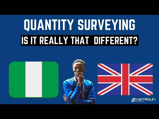 Quantity Surveying: The Differences Between The UK & Nigeria with Quantity Surveying Academy