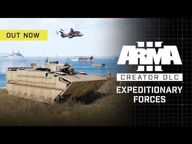 Arma 3 Creator DLC: Expeditionary Forces - Launch Trailer