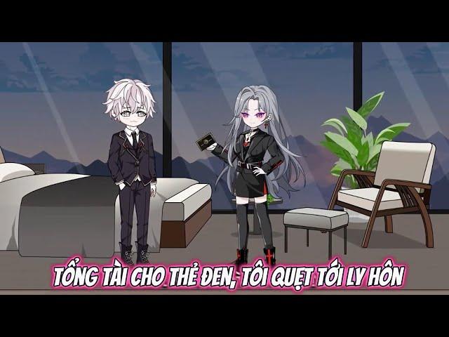 Tổng Tài Cho Thẻ Đen, Tôi Quẹt Tới Ly Hôn - Tiểu Tam Sub