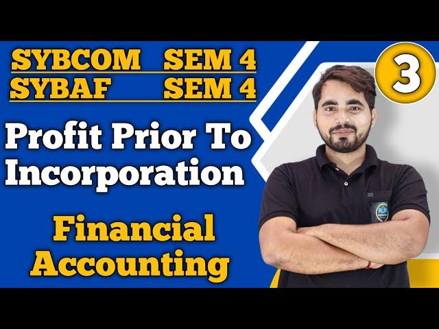 Profit Prior to Incorporation |SYBCom Sem -4| Financial Accounting| SYBCOM/ SYBAF