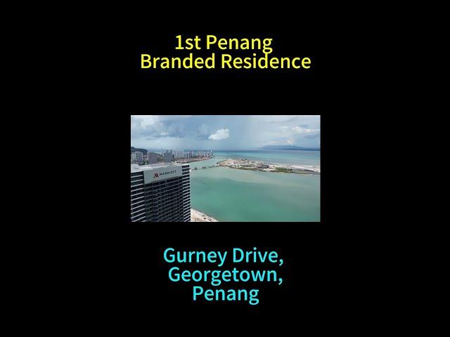 Marriott Residence the 1st Branded Residence in Penang | Scott Seow Penang Realtor #gurneydrive