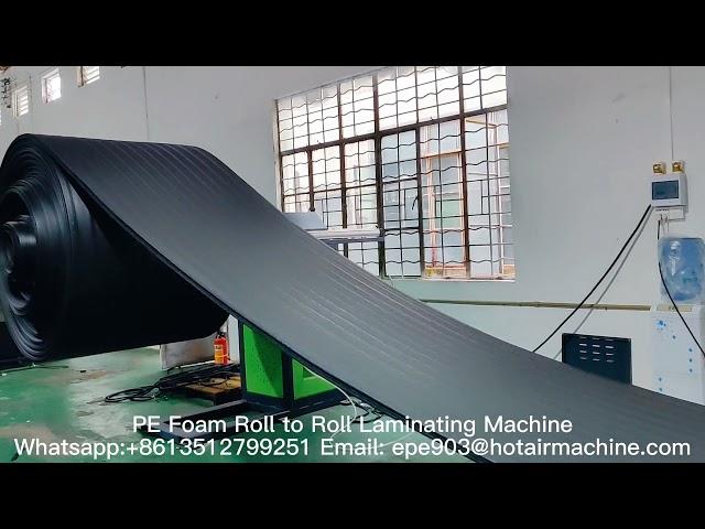 PE Foam Roll to Roll Laminating Machine | PE Foam Roll Laminator