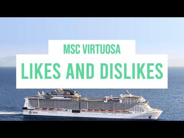 4 Things we Liked and Disliked on MSC Virtuosa | Travel with Dave and Bill