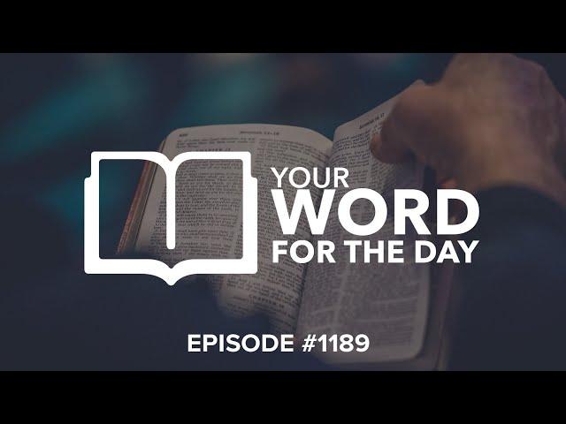 Your Word for the Day - Episode 1189