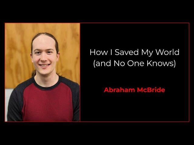 How I saved my world - Abraham McBride