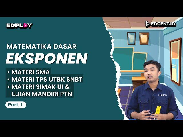 EKSPONEN – Materi Matematika Dasar UTBK SNBT 2024 dan SIMAK UI 2024 | Part.1