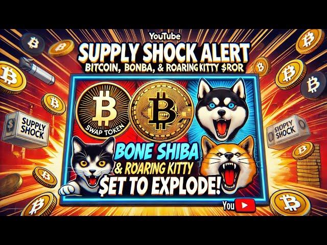 Supply Shock Alert: Bitcoin, Bone ShibaSwap, & Roaring Kitty $ROAR Set to Explode!