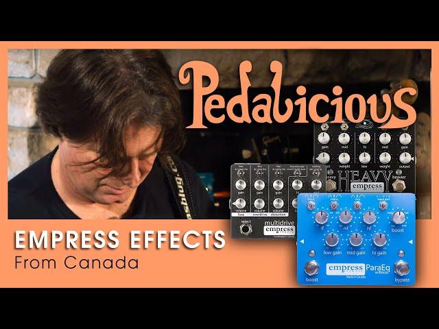 Empress Effects: ParaEq, Multidrive, HEAVY - Pedalicious