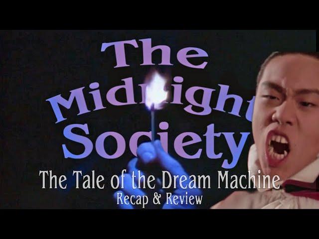 The Tale of the Dream Machine Recap & Review - The Midnight Society