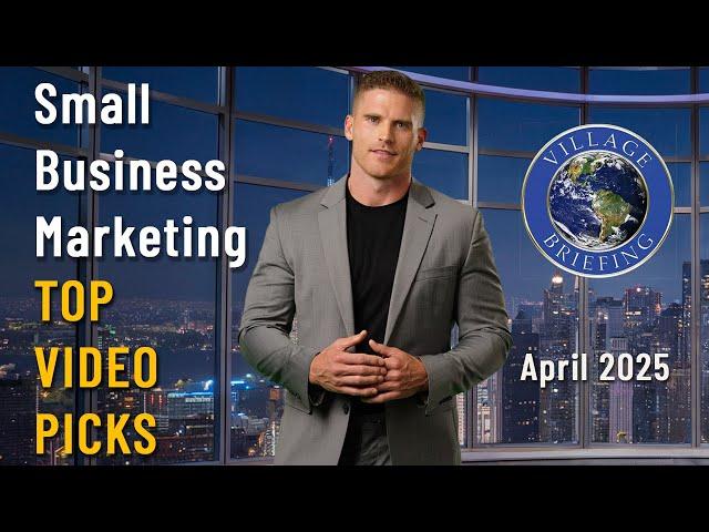 Top Small Business Marketing YouTube Videos for April 2025