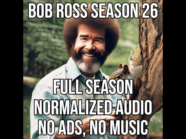 Bob Ross 5 Hour Black Screen Season 26 Full Season Compilation No Music - No Ads - Normalized Audio