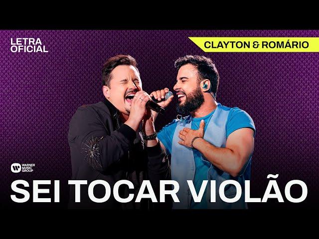 Sei Tocar Violão - Clayton & Romário