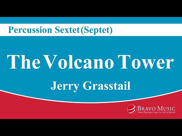 The Volcano Tower - Percussion Septet by Jerry Grasstail