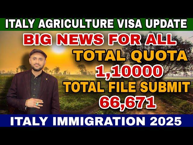 Italy Agriculture visa 2025 update|Italy Seasonal visa update|Italy Immigration 2025 update