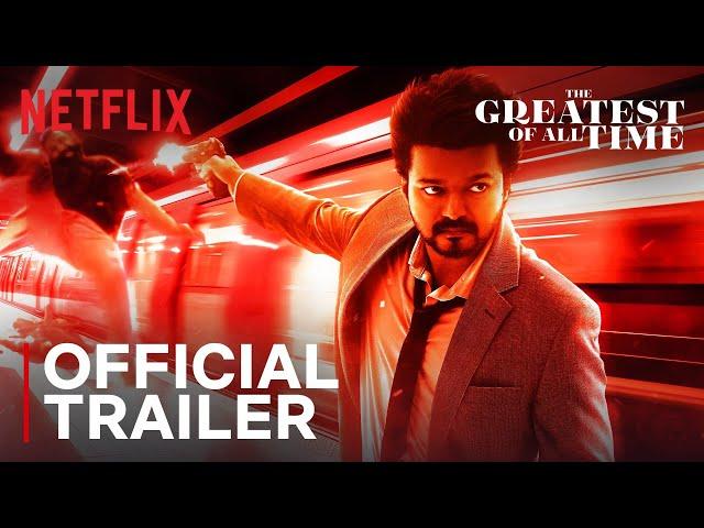 The Greatest Of All Time | Official Tamil Trailer | Thalapathy Vijay, Venkat Prabhu | Netflix India