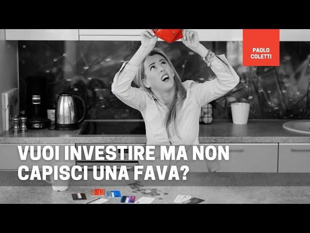 Come investire senza capire nulla di finanza