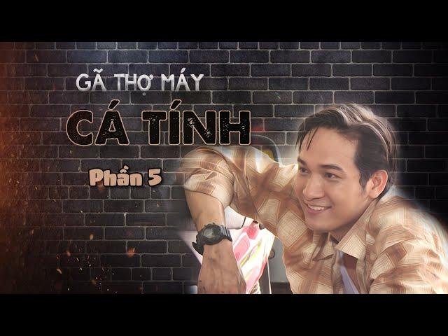 Lập Trình Trái Tim | Gã Thợ Máy Cá Tính - Phần 5 | VTV9