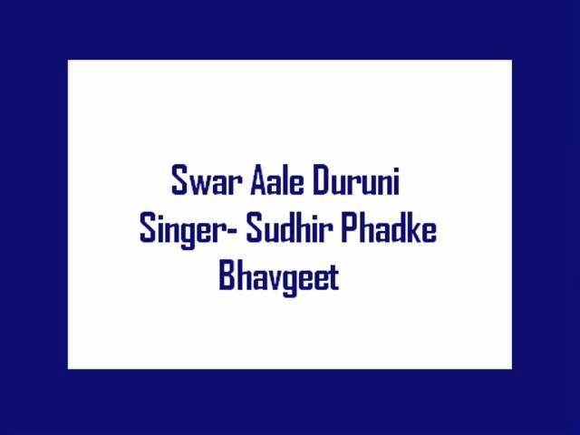 Swar Aale Duruni- Sudhir Phadke, Bhavgeet