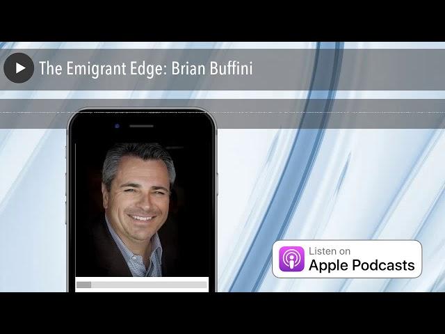 The Emigrant Edge: Brian Buffini