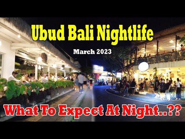 What To Expect In Ubud At Night..?? Ubud Bali Nightlife March 2023